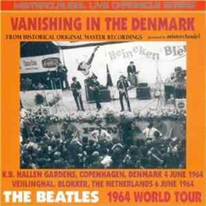 The Beatles - Vanishing In The Denmark flac