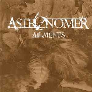 Astronomer - Ailments flac