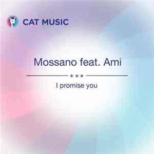 Mossano Feat. AMI - I Promise You flac