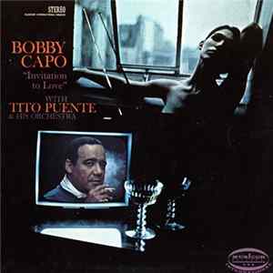 Bobby Capo With Tito Puente & His Orchestra - Invitation To Love flac