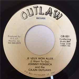 Johnny Fonseca , The Cajun Outlaws - Je Veux Mon Aller / Delaisse flac