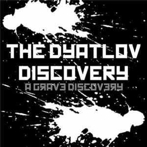 The Dyatlov Discovery - A Grave Discovery flac