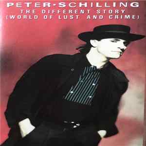 Peter Schilling - The Different Story (World Of Lust And Crime) flac