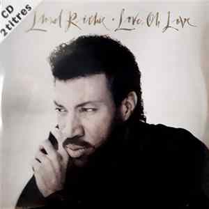 Lionel Richie - Love, Oh Love flac