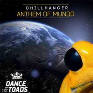 Chillhanger - Anthem Of Mundo flac