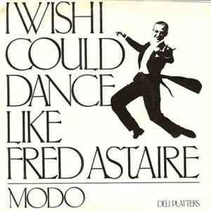 Modo - I Wish I Could Dance Like Fred Astaire flac