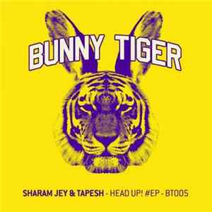 Sharam Jey & Tapesh - Head Up! #EP flac