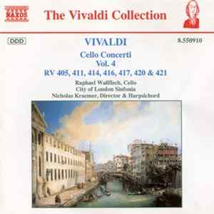 Vivaldi, Raphael Wallfisch, City Of London Sinfonia, Nicholas Kraemer - Cello Concerti Vol. 4 (RV 405, 411, 414, 416, 417, 420 & 421) flac