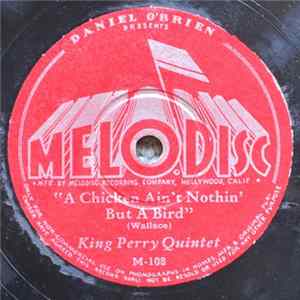 King Perry Quintet - A Chicken Ain't Nothing But A Bird / Song Of The Islands flac