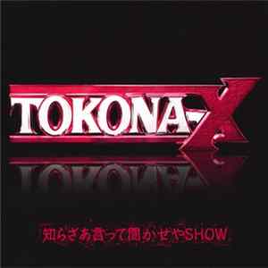 Tokona-X - 知らざあ言って聞かせや Show flac