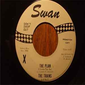 The Trains - The Plan (I Love You So) / We Two flac