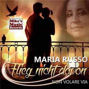 Maria Russo - Flieg nicht davon flac