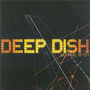 Deep Dish - George Is On flac