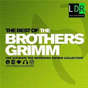 The Brothers Grimm - The Best Of The Brothers Grimm flac