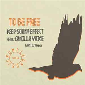 Deep Sound Effect Feat. Camilla Voice - To Be Free flac