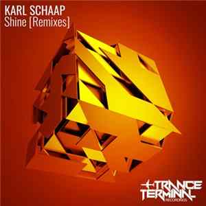 Karl Schaap - Shine (Remixes) flac