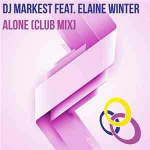 DJ Markest Feat. Elaine Winter - Alone (Club Mix) flac