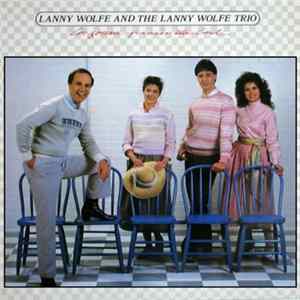 Lanny Wolfe, The Lanny Wolfe Trio - I'm Gonna Praise The Lord flac