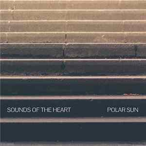 Polar Sun - Sounds Of The Heart flac