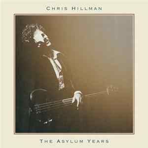 Chris Hillman - The Asylum Years flac