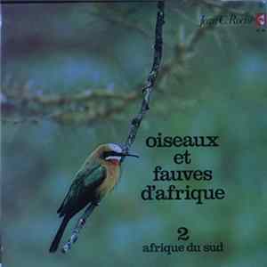 Jean C. Roché - Oiseaux Et Fauves D'Afrique - 2: Afrique Du Sud flac