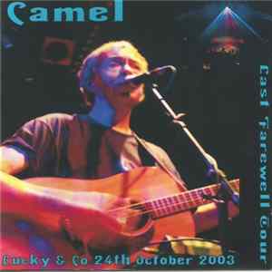 Camel - Last Farewell Tour Rotterdam 2003 - Lucky & Co 24th October 2003 flac