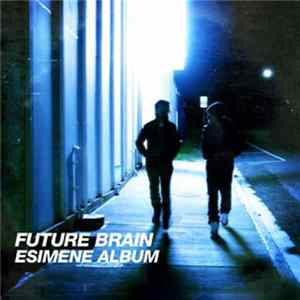 Future Brain - Esimene Album flac