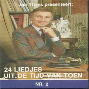 Various - Jan Theys Presenteert: 24 Liedjes Uit De Tijd Van Toen Nr. 2 flac