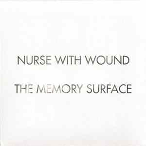 Nurse With Wound - The Surveillance Lounge / The Memory Surface flac