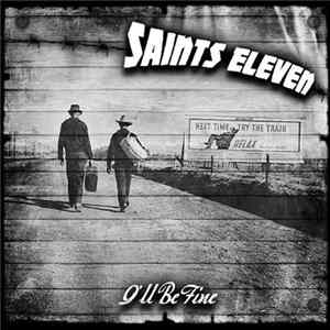 Saints Eleven - I'll Be Fine flac