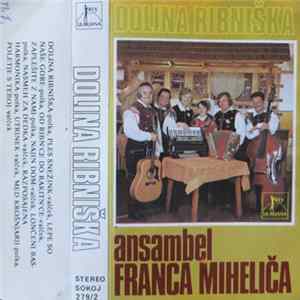 Ansambel Franca Miheliča - Dolina Ribniška flac