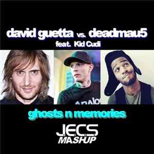 David Guetta vs. Deadmau5 feat. Kid Cudi - Ghosts N Memories (JECS Mashup) flac