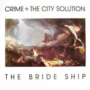 Crime & The City Solution - The Bride Ship flac
