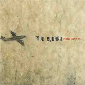Four Square - Please Don't Go flac
