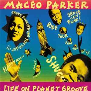 Maceo Parker - Life On Planet Groove flac