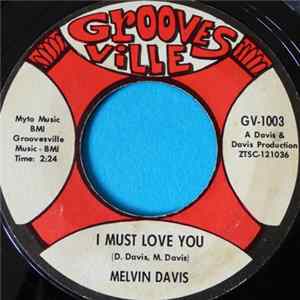 Melvin Davis - I Must Love You / Still In My Heart flac