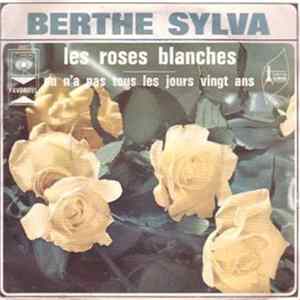 Berthe Sylva - Les Roses Blanches / On N'a Pas Tous Les Jours 20 Ans flac