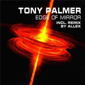 Tony Palmer - Edge Of Mirror flac