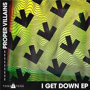 Proper Villains - I Get Down EP flac