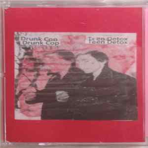Drunk Cop - Teen Detox flac