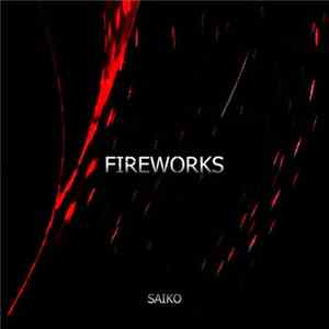SaiKo - Fireworks flac