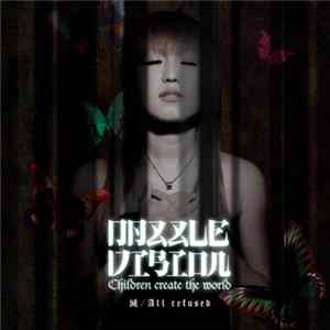 Dazzle Vision - 滅 / All Refused flac