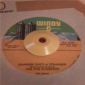 The Five Stairsteps - Danger! She's A Stranger / Behind Curtains flac