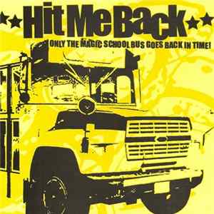 Hit Me Back - Only The Magic School Bus Goes Back In Time! flac