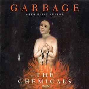 Garbage With Brian Aubert - The Chemicals flac