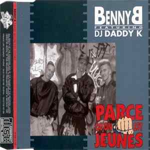 Benny B Featuring DJ Daddy K - Parce Qu'On Est Jeunes flac