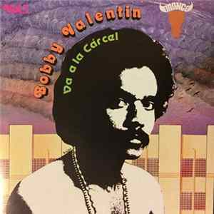 Bobby Valentin - Va A La Cárcel (Vol. 1) flac