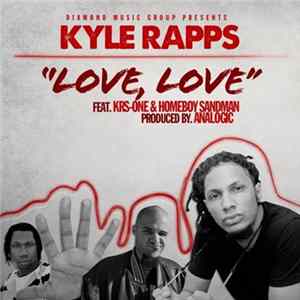 Kyle Rapps feat. KRS-One & Homeboy Sandman - Love, Love flac