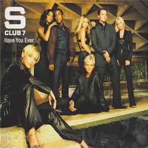 S Club 7 - Have You Ever flac