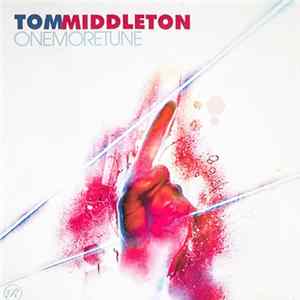 Tom Middleton - One More Tune flac